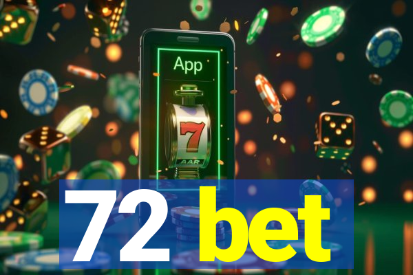 72 bet